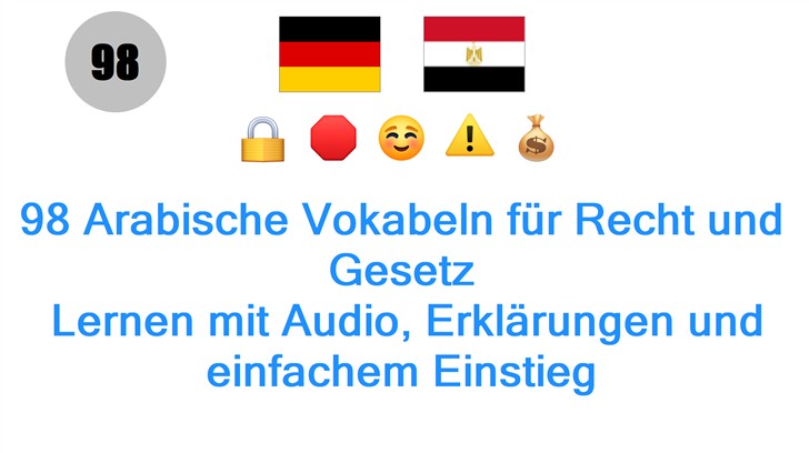 98 Arabische Vokabeln für Recht und Gesetz: Lernen mit Audio, Erklärungen und einfachem Einstieg